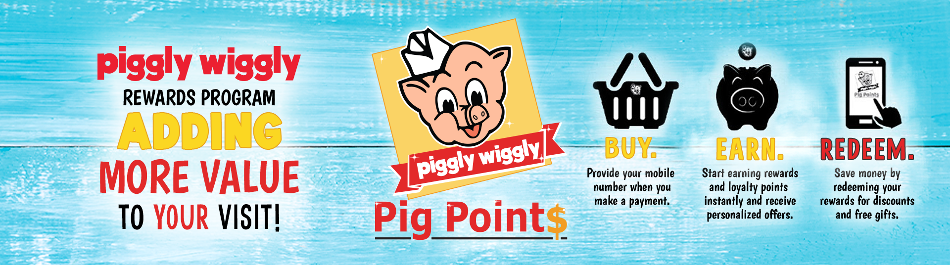 Pig Point$ Reward Program adding more value to your visit.