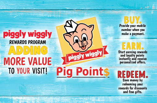 Pig Point$ Reward Program adding more value to your visit.