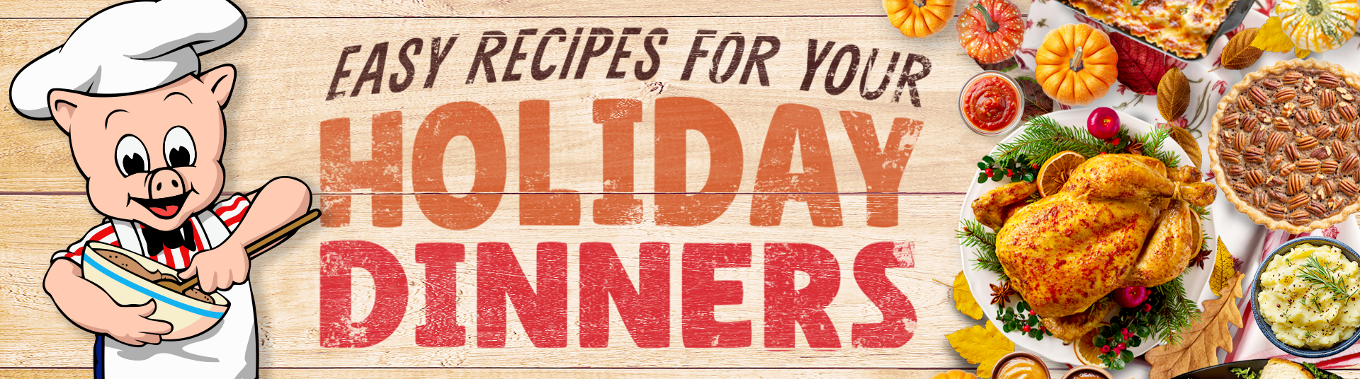 Easy recipes for your holiday dinners